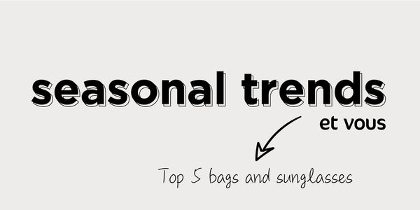 Top 5 bags and sunglasses to accessorise any outfit